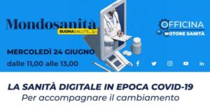 Locandina evento Sanità digitale in epoca Covid, MondoSanità, 24giugno2020